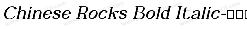 Chinese Rocks Bold Italic字体转换